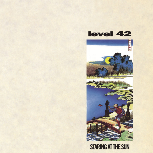 Level 42 - Staring At The Sun