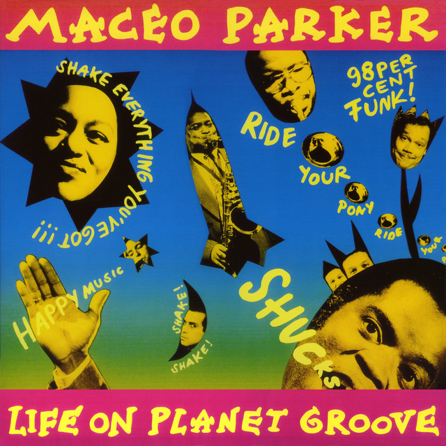 Maceo Parker - Life On Planet Groove