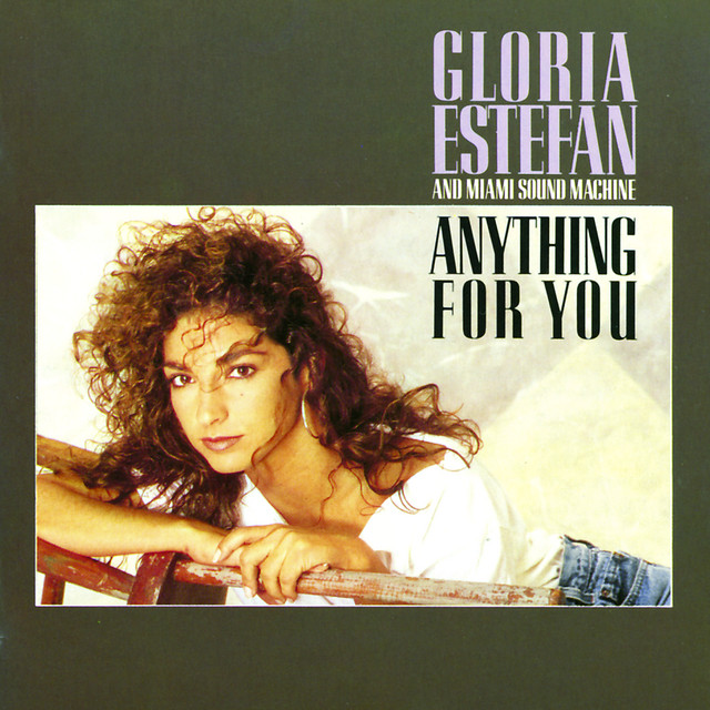 Gloria Estefan And Miami Sound Machine* - Anything For You