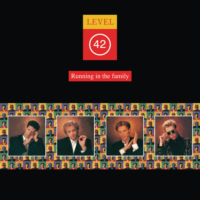 Level 42 - Running In The Family